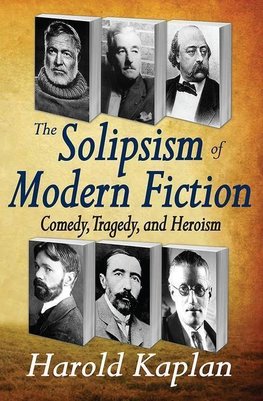 Kaplan, H: The Solipsism of Modern Fiction