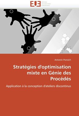 Stratégies d'optimisation mixte en Génie des Procédés