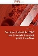 Sécrétion inductible d'EPO par le muscle transduit grâce à un AAVr