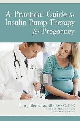 A Practical Guide to Insulin Pump Therapy for Pregnancy