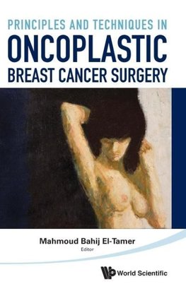 Principles and Techniques in Oncoplastic Breast Cancer Surgery