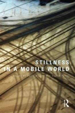 Bissell, D: Stillness in a Mobile World