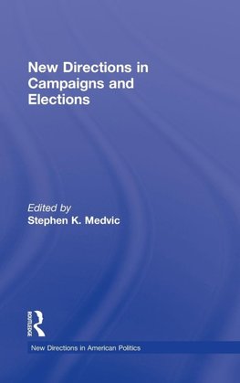 Medvic, S: New Directions in Campaigns and Elections