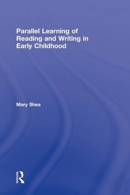 Shea, M: Parallel Learning of Reading and Writing in Early C