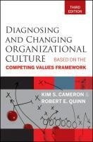 Diagnosing and Changing Organizational Culture