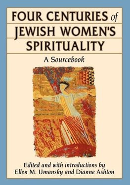 Four Centuries of Jewish Women's Spirituality