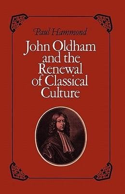 John Oldham and the Renewal of Classical Culture