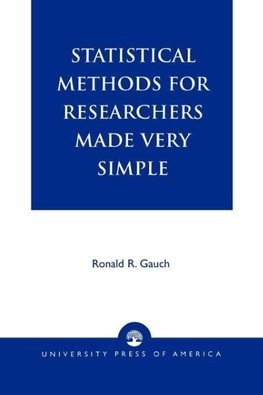 Statistical Methods for Researchers Made Very Simple