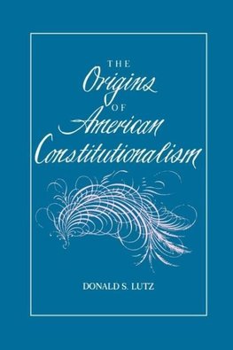 The Origins of American Constitutionalism