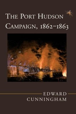 The Port Hudson Campaign, 1862--1863