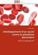 Développement d'un vaccin contre le paludisme placentaire