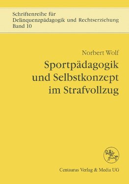 Sportpädagogik und Selbstkonzept im Strafvollzug