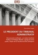 LE PRESIDENT DU TRIBUNAL ADMINISTRATIF