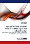 Two phase flow pressure drop in sudden expansion and contraction