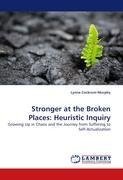 Stronger at the Broken Places: Heuristic Inquiry