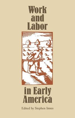 Work and Labor in Early America