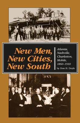 Doyle, D:  New Men, New Cities, New South