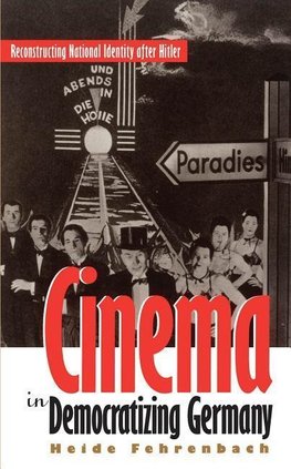 Fehrenbach, H:  Cinema in Democratizing Germany