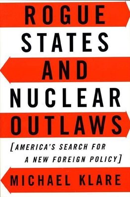 Rogue States and Nuclear Outlaws