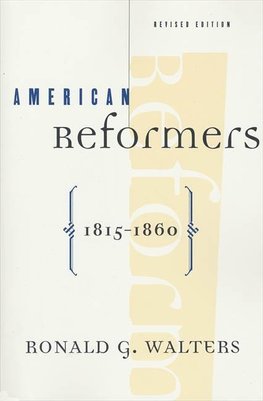 American Reformers, 1815-1860, Revised Edition