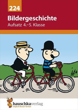 Bildergeschichte. Aufsatz 4.-5. Klasse