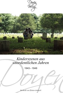 Kinderszenen aus unordentlichen Jahren