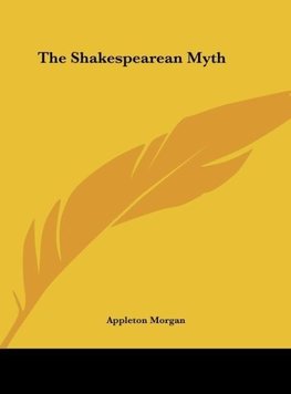 The Shakespearean Myth