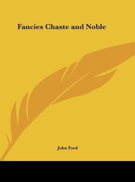 Fancies Chaste and Noble