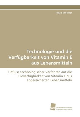 Technologie und die Verfügbarkeit von Vitamin E aus Lebensmitteln