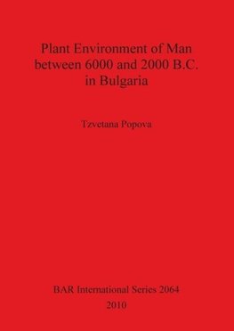 Plant Environment of Man between 6000 and 2000 B.C. in Bulgaria