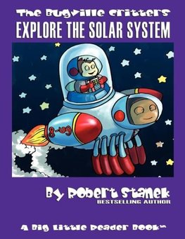 Explore the Solar System (Bugville Critters #21)