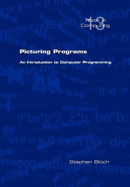 Picturing Programs. an Introduction to Computer Programming