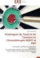 Prodrogues du Taxol et du Taxotère en Chimiothérapie ADEPT et PMT