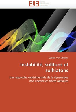 Instabilité, solitons et solhiatons