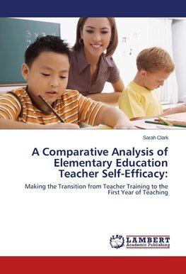 A Comparative Analysis of Elementary Education Teacher Self-Efficacy: