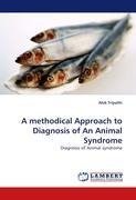 A methodical Approach to Diagnosis of An Animal Syndrome