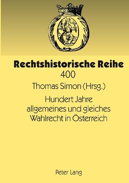 Hundert Jahre allgemeines und gleiches Wahlrecht in Österreich