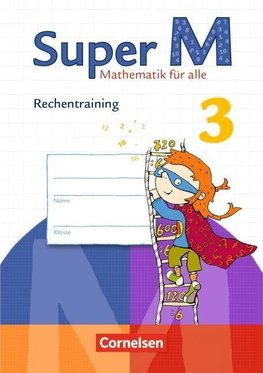 Super M 3. Schuljahr. Rechentraining. Arbeitsheft