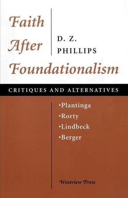 Phillips, D: Faith After Foundationalism