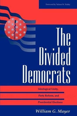 Mayer, W: The Divided Democrats