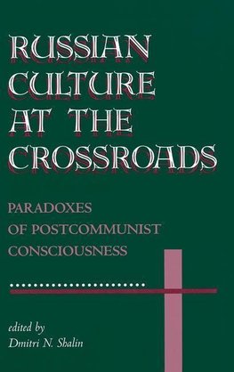 Russian Culture At The Crossroads