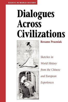 Prazniak, R: Dialogues Across Civilizations