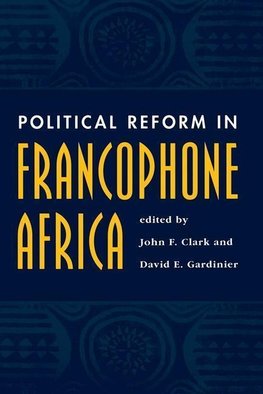 Clark, J: Political Reform In Francophone Africa