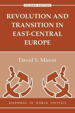 Mason, D: Revolution And Transition In East-central Europe