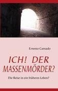 ICH!  DER MASSENMÖRDER?