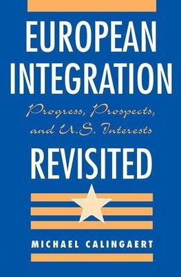 Calingaert, M: European Integration Revisited