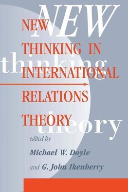 Doyle, M: New Thinking In International Relations Theory