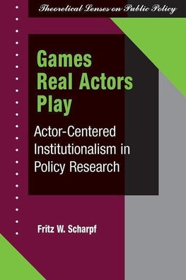 Scharpf, F: Games Real Actors Play