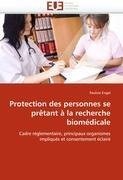 Protection des personnes se prêtant à la recherche biomédicale