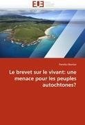 Le brevet sur le vivant: une menace pour les peuples autochtones?